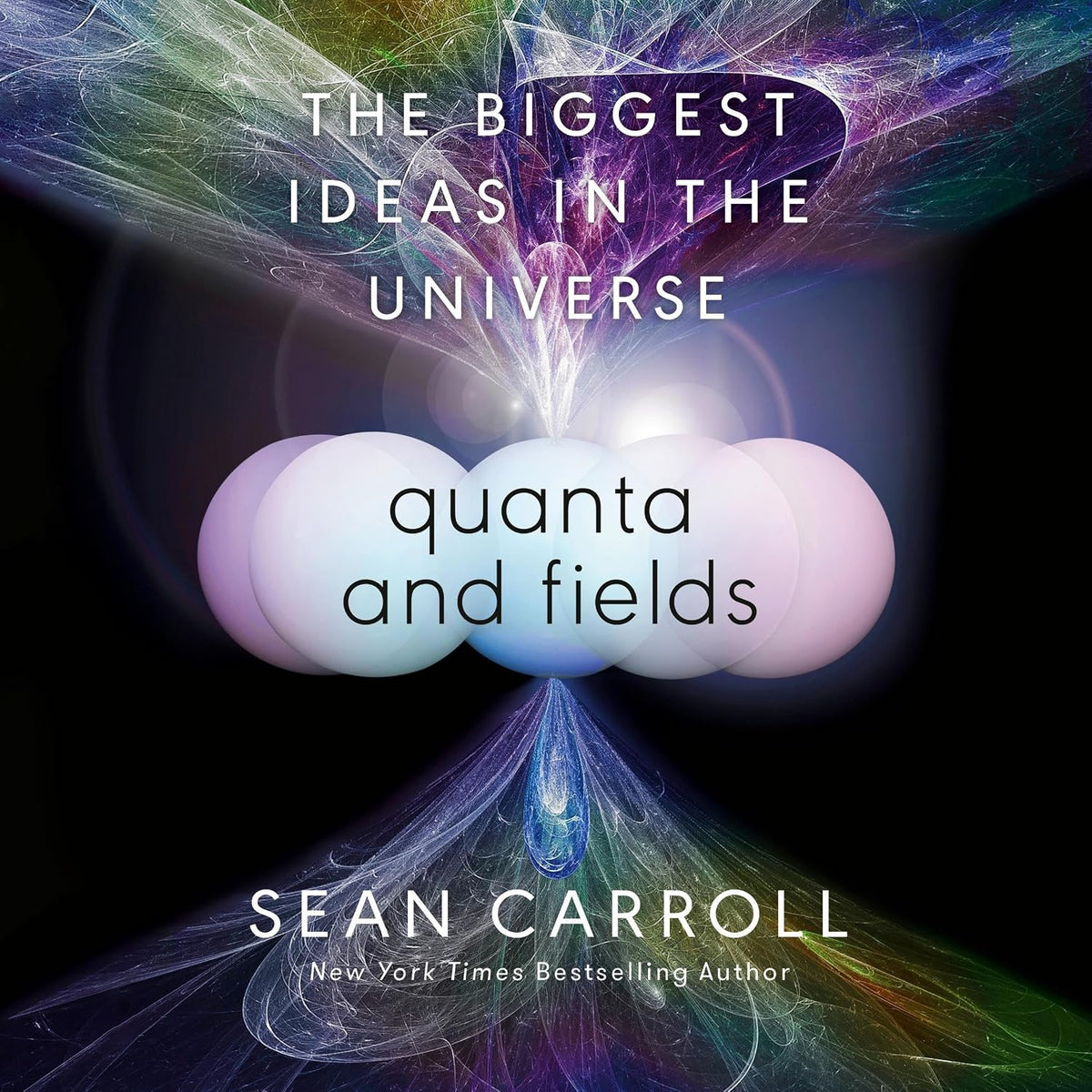 Quanta and Fields: The Biggest Ideas in the Universe