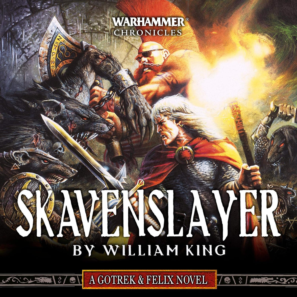 Skavenslayer: Gotrek and Felix: Warhammer Chronicles, Book 2