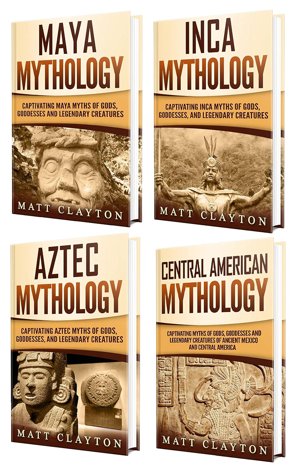 Mesoamerican Mythology: A Captivating Guide to Maya Mythology, Aztec Mythology, Inca Mythology, and Central American Myths (World Mythologies)