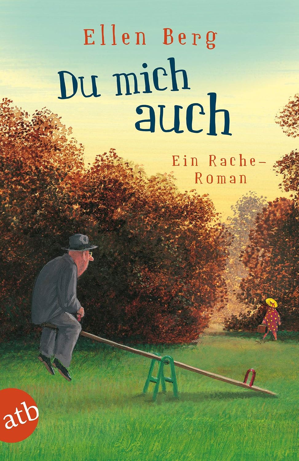 Du mich auch: Ein Rache-Roman