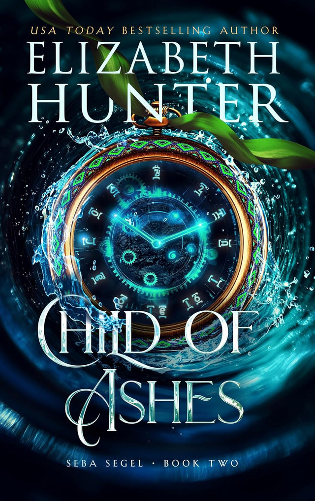 Child of Ashes: A Time Travel Fantasy Novel (Seba Segel Series Book 2)