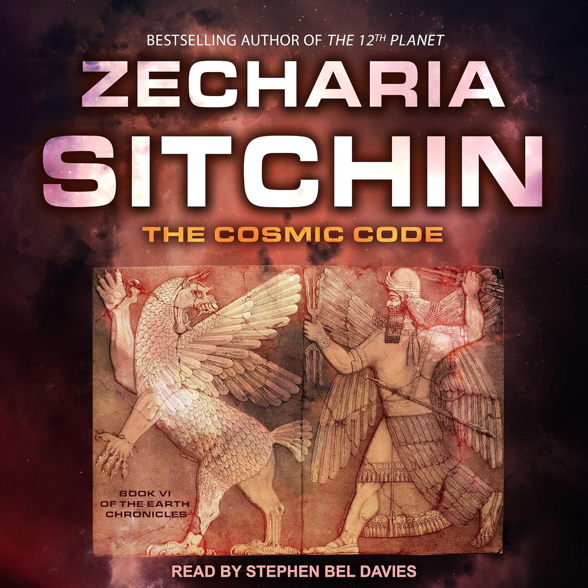The Cosmic Code: Earth Chronicles Series, Book 6
