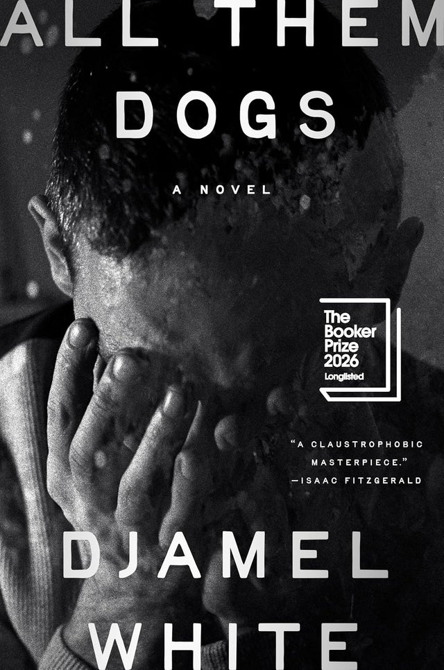 All Them Dogs: A Novel