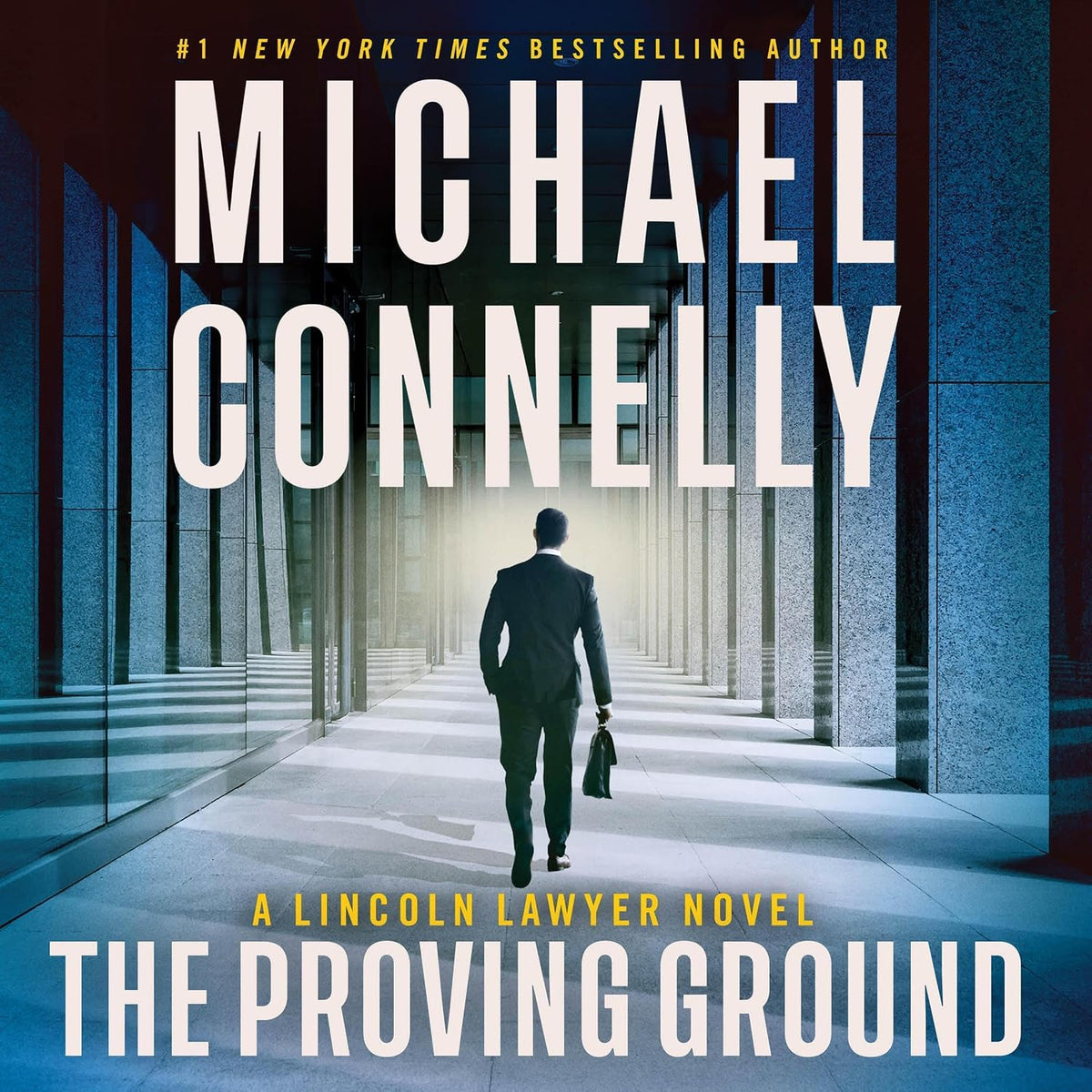 The Proving Ground: A Lincoln Lawyer Novel