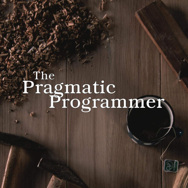 The Pragmatic Programmer: 20th Anniversary Edition, 2nd Edition: Your Journey to Mastery