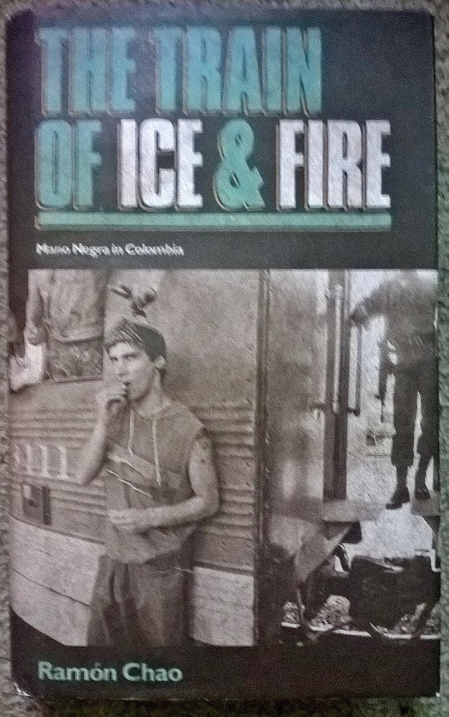 The Train of Ice and Fire: Mano Negra in Colombia