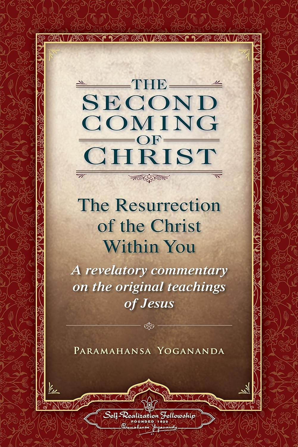 The Second Coming of Christ: The Resurrection of the Christ Within You 2 Volume Set