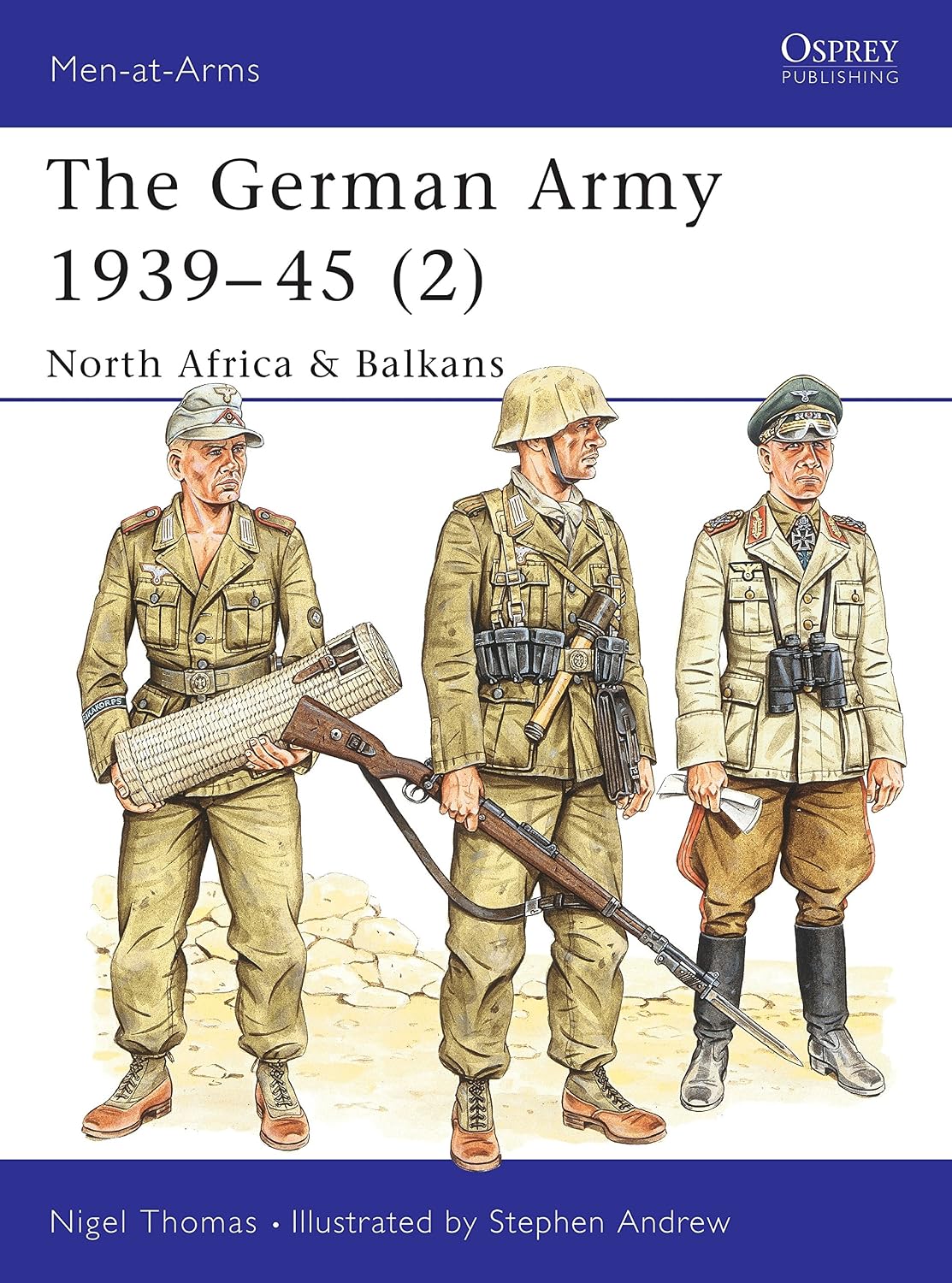 The German Army 1939-45 (2) : North Africa & Balkans (Men-At-Arms Series, 316)