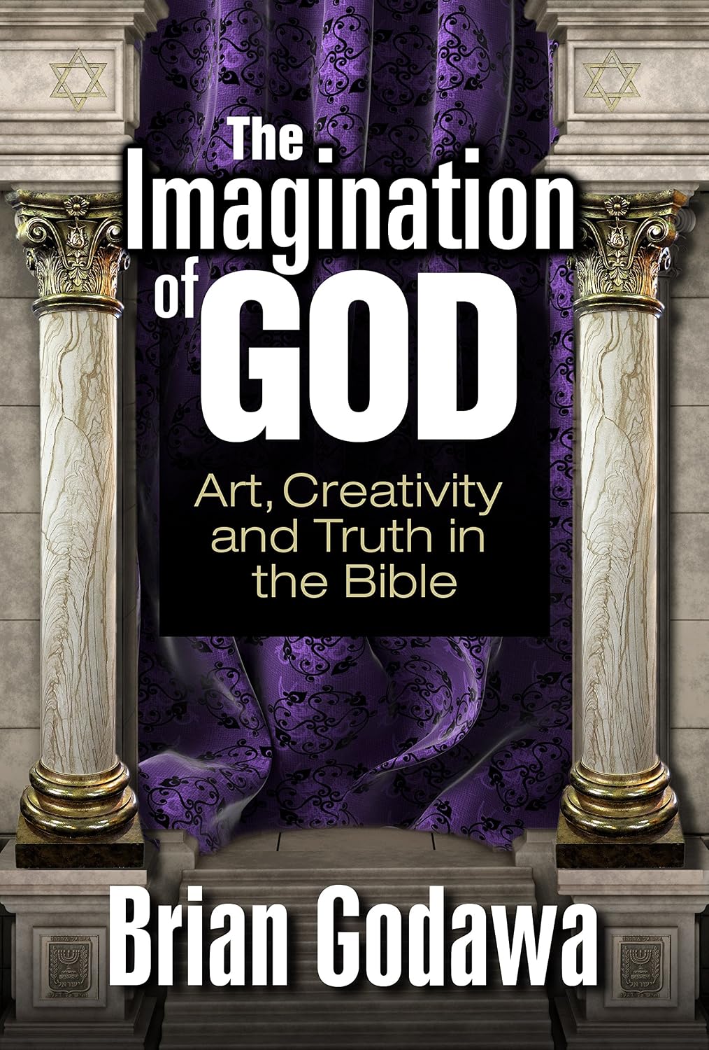 The Imagination of God: Art, Creativity and Truth in the Bible