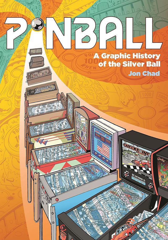 Pinball: A Graphic History of the Silver Ball