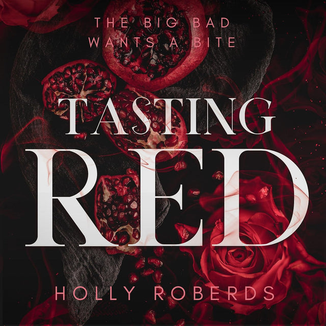 Tasting Red: A Spicy Red Riding Hood Retelling