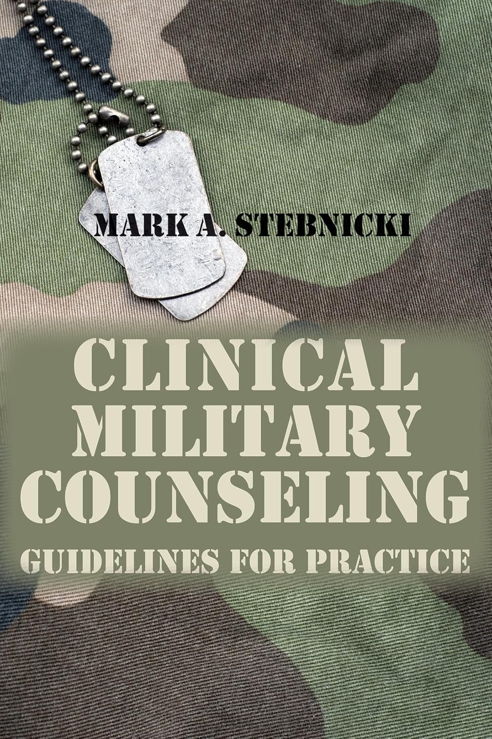 Clinical Military Counseling: Guidelines for Practice