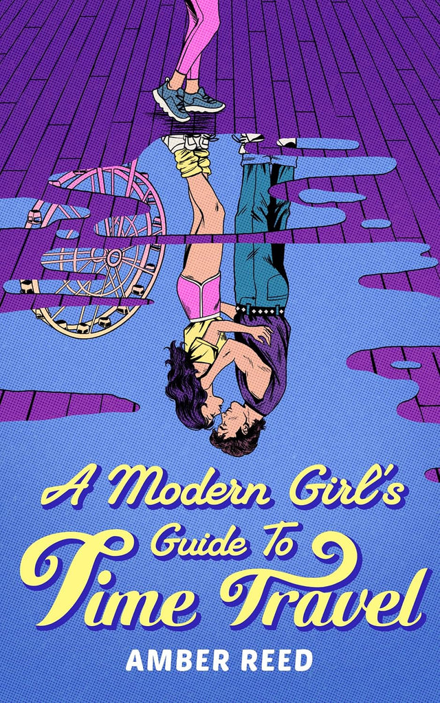A Modern Girl's Guide to Time Travel (A Girl's Guide to Time Travel Book 1)