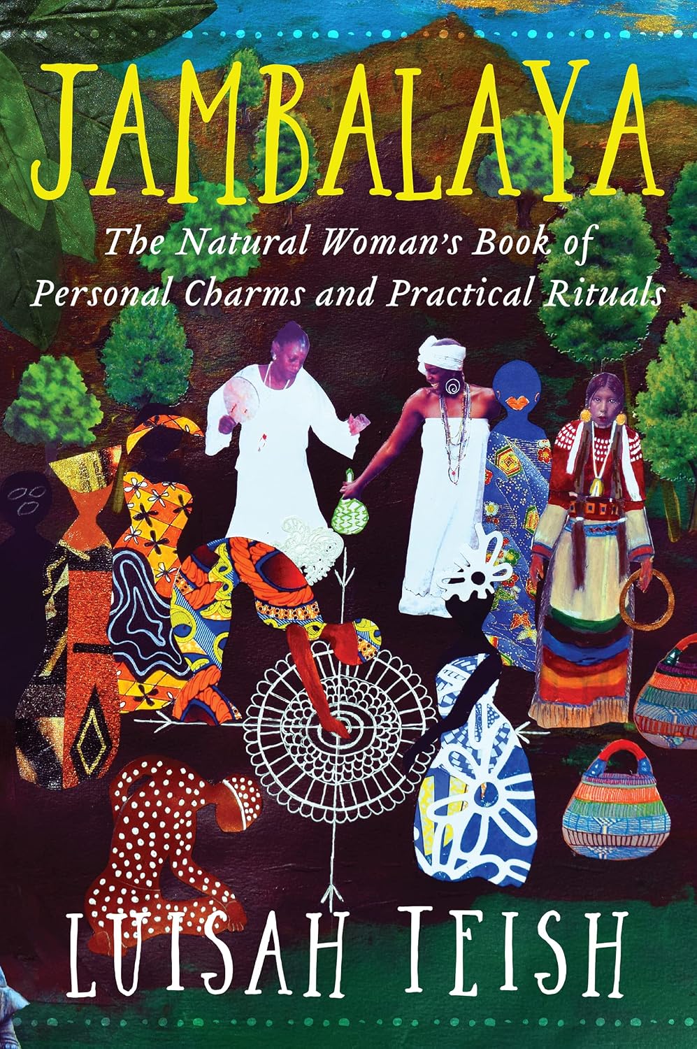 Jambalaya: The Natural Woman's Book of Personal Charms and Practical Rituals ― A Classic Memoir and Guide to Ifa, Orisha, and New Orleans Voudou