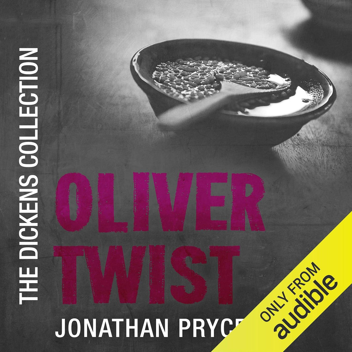 Oliver Twist: The Audible Dickens Collection