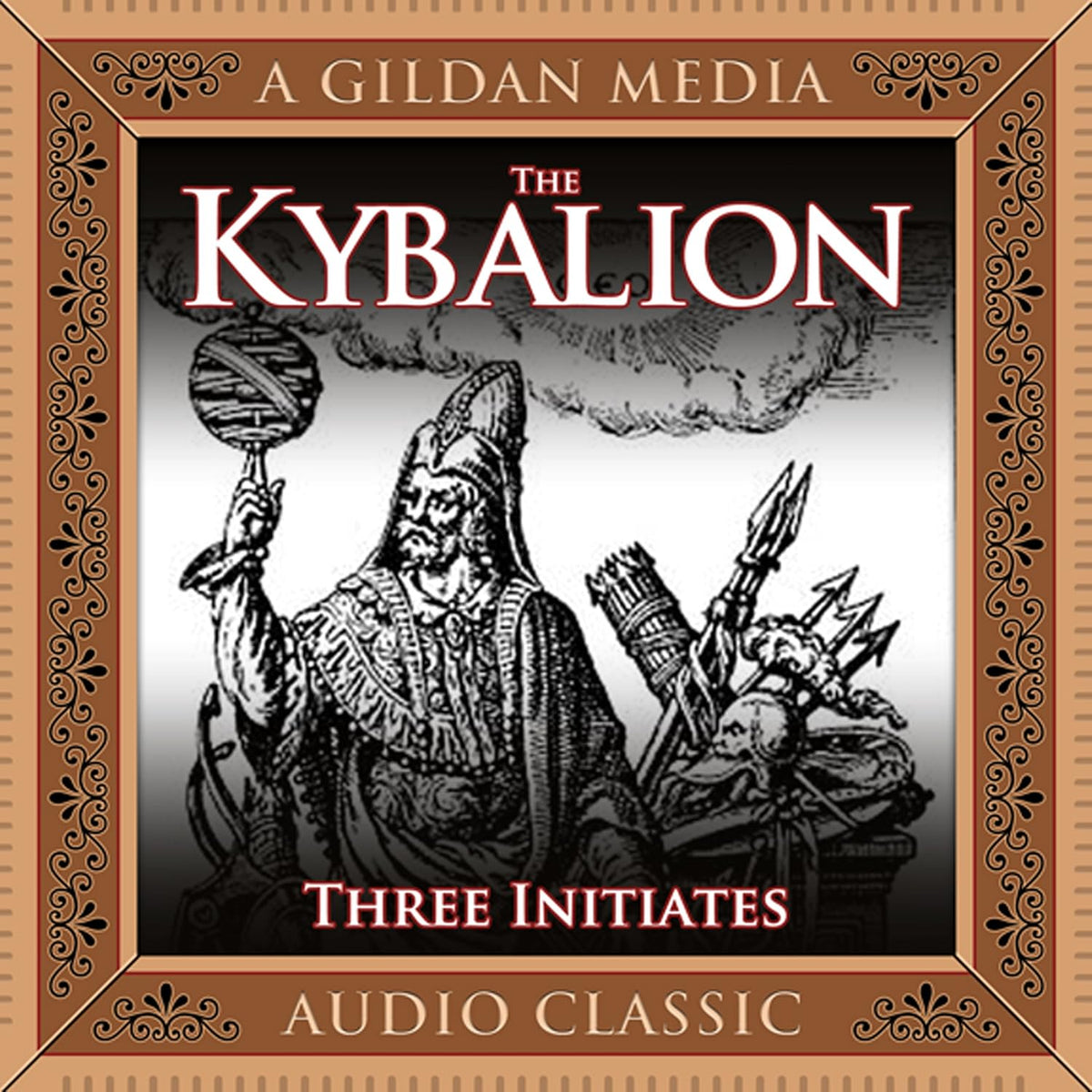 The Kybalion: A Study of Hermetic Philosophy of Ancient Egypt and Greece