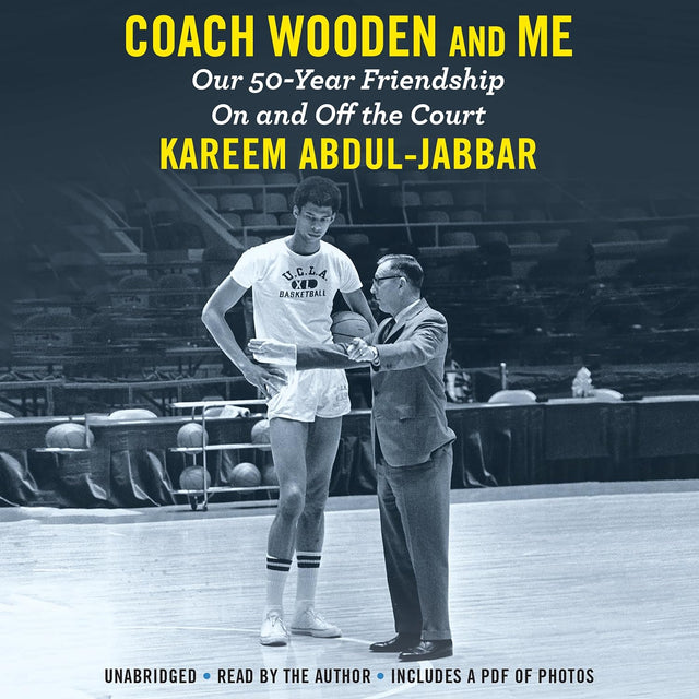 Coach Wooden and Me: Our 50-Year Friendship On and Off the Court