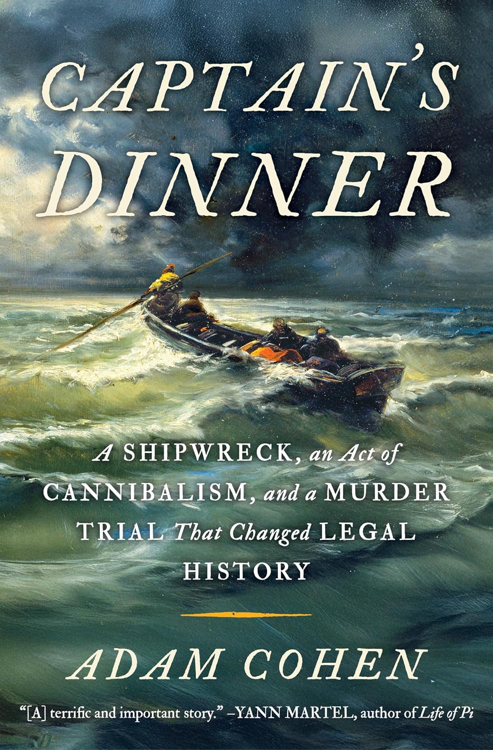 Captain's Dinner: The True Story of Shipwreck, Survival, Cannibalism and the Trial That Changed the Law