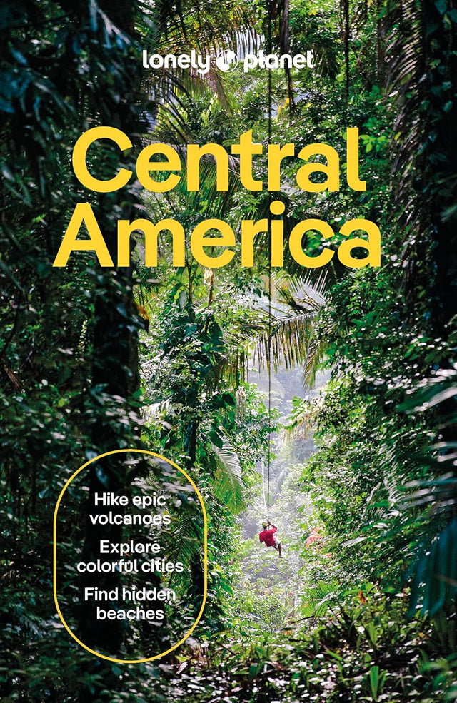 Lonely Planet Central America: Plan the Trip of a Lifetime | Detailed Itineraries & Maps | Insider Tips | Covers Costa Rica, Mexico's Yucatan & Chiapas, Panama, Belize and more (Travel Guide)