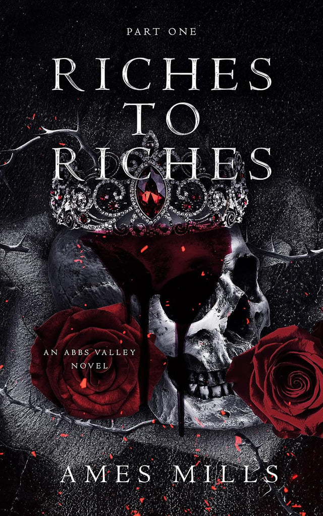 Riches To Riches: Part One (Abbs Valley Book 1)