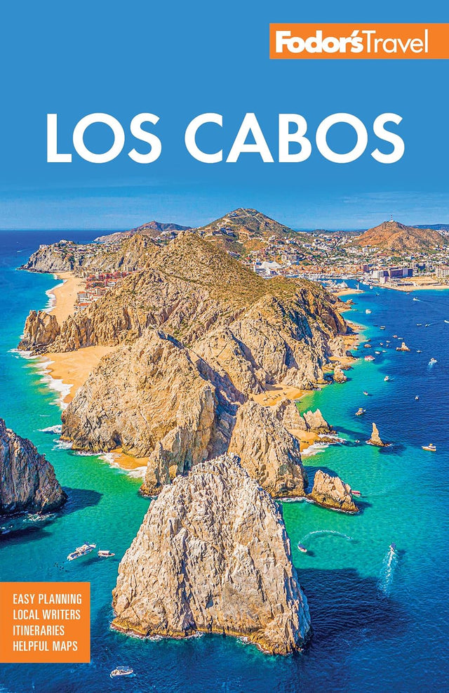 Fodor's Los Cabos: with Todos Santos, la Paz and Valle de Guadalupe (Full-color Travel Guide)