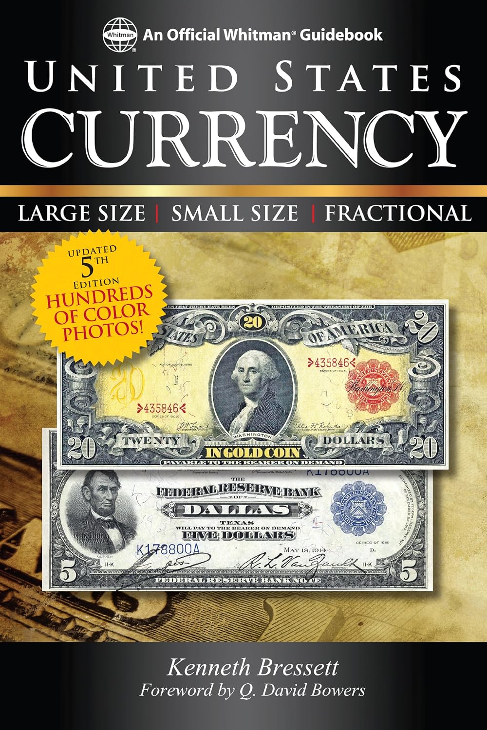 United States Currency: Large Size • Small Size • Fractional (An Official Whitman Guidebook)