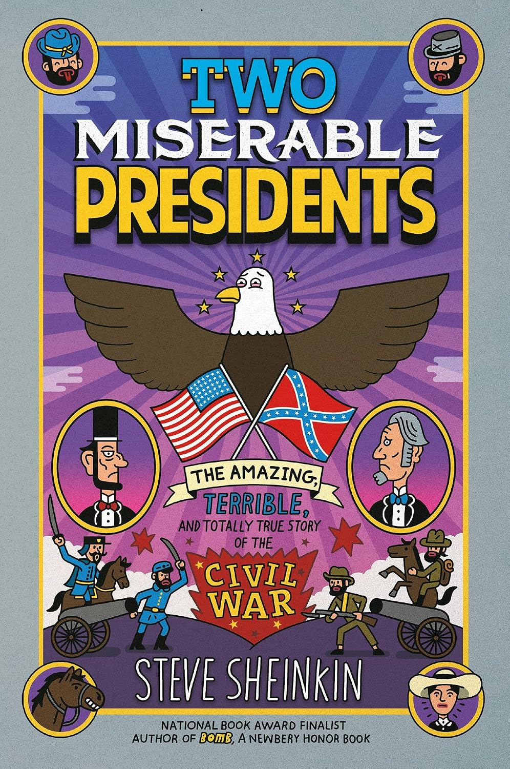 Two Miserable Presidents: Everything Your Schoolbooks Didn't Tell You About the Civil War