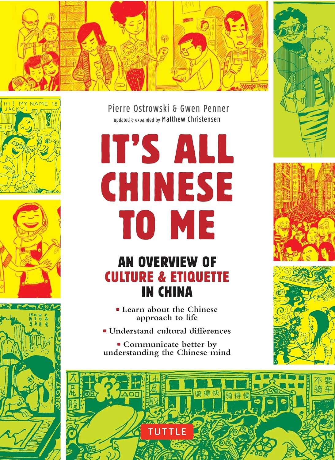 It's All Chinese To Me: An Overview of Culture & Etiquette in China (Tuttle Specials)