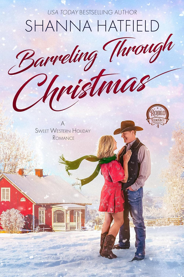 Barreling Through Christmas: A Sweet Western Holiday Romance (Rodeo Romance Book 4)
