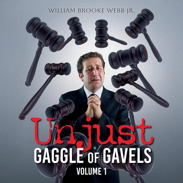 Unjust Gaggle of Gavels