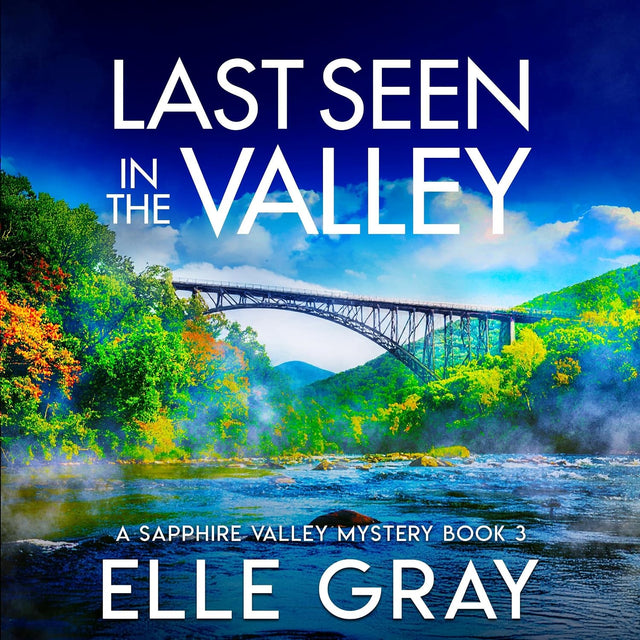 Last Seen in the Valley: A Sapphire Valley Mystery, Book 3