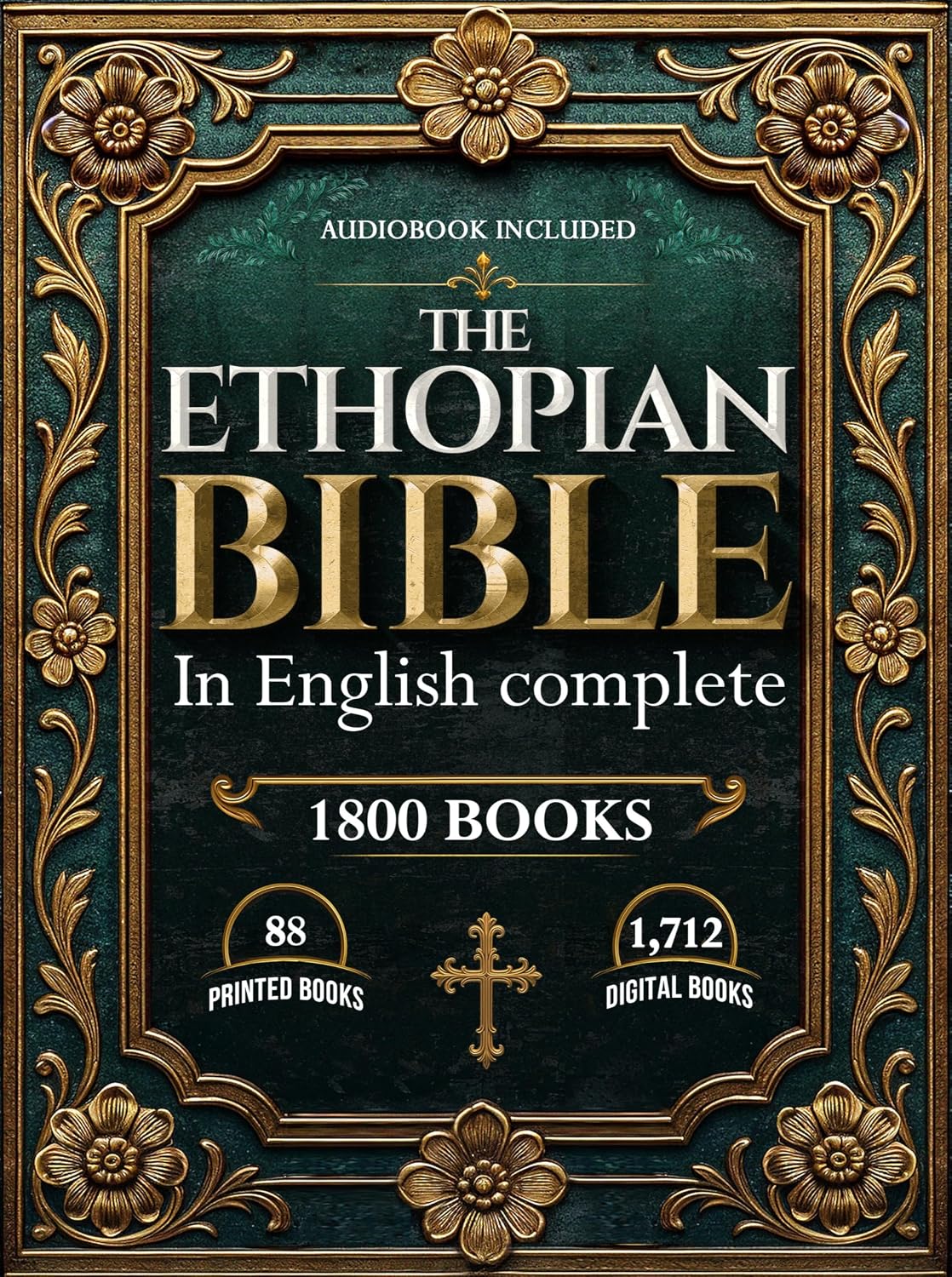 ETHIOPIAN BIBLE IN ENGLISH COMPLETE: Includes Lost & Hidden Books of the Bible — Preserved in the Ancient Ethiopian Canon, Now Fully Translated into English