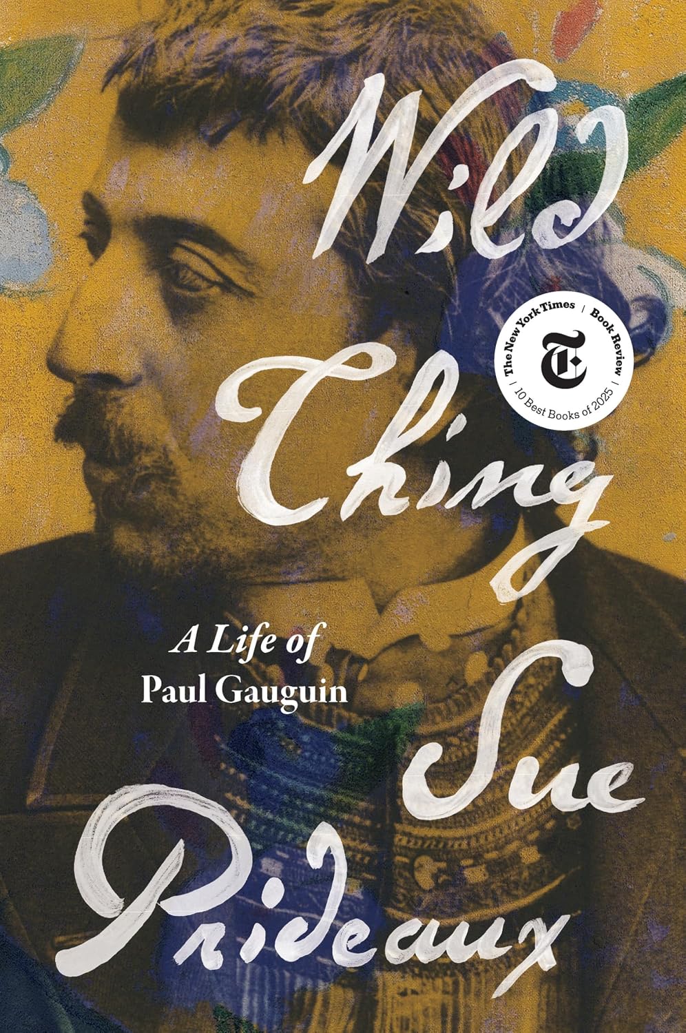 Wild Thing: A Life of Paul Gauguin