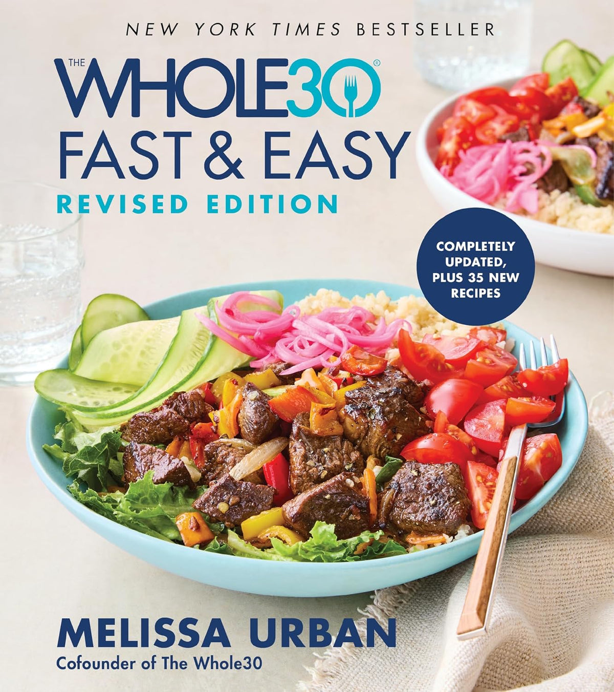 The Whole30 Fast & Easy Cookbook Revised Edition: The New York Times Bestseller with 150+ Quick, Healthy Recipes