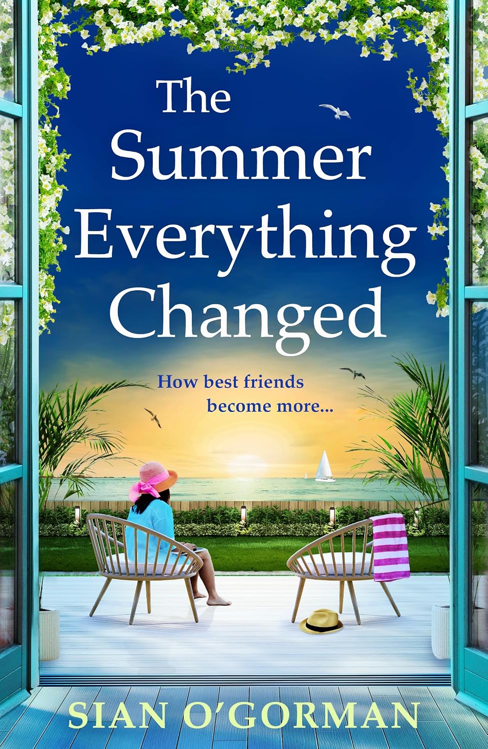 The Summer Everything Changed: A life-affirming story of friendship and finding yourself from Sian O'Gorman