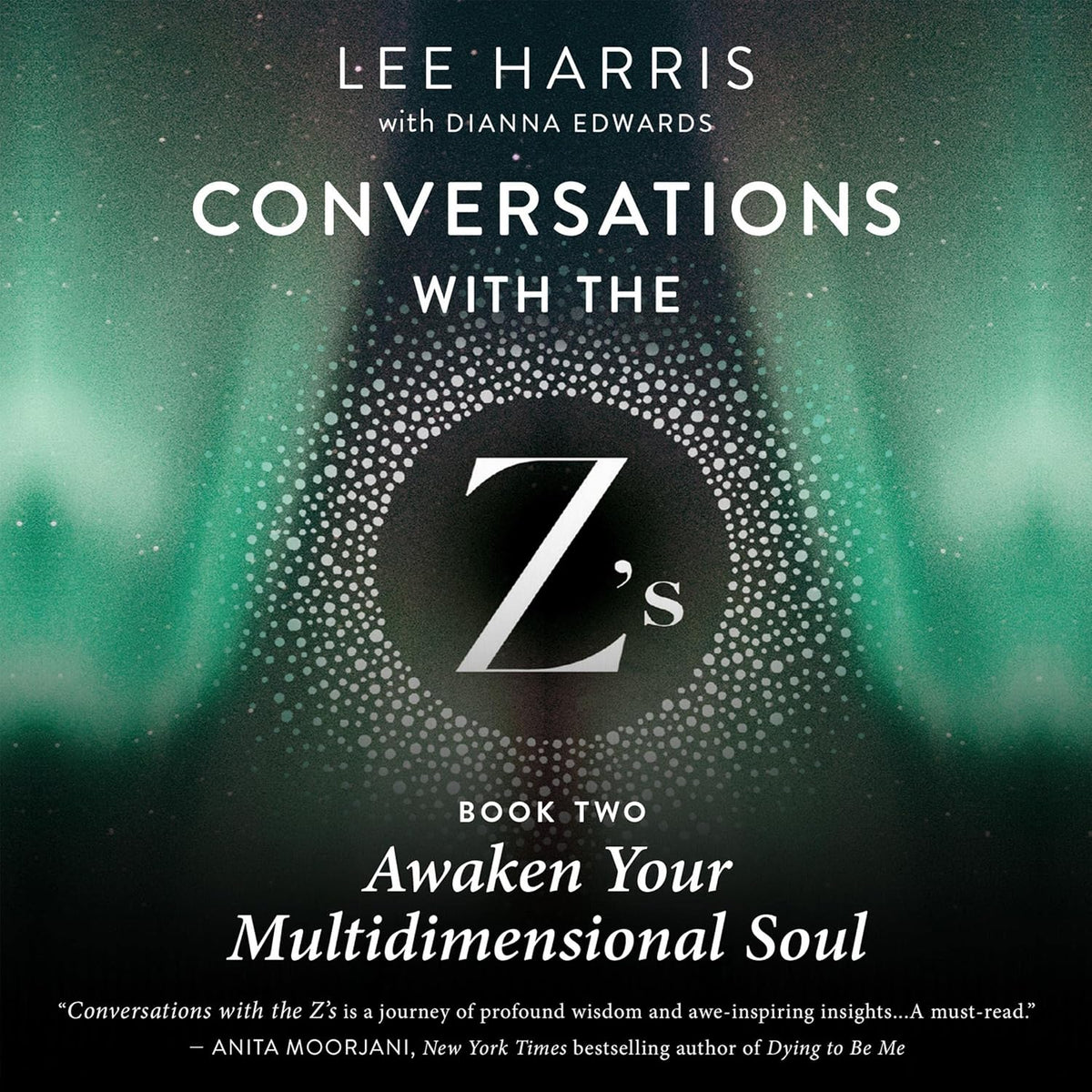 Awaken Your Multidimensional Soul: Conversations with the Z's, Book Two
