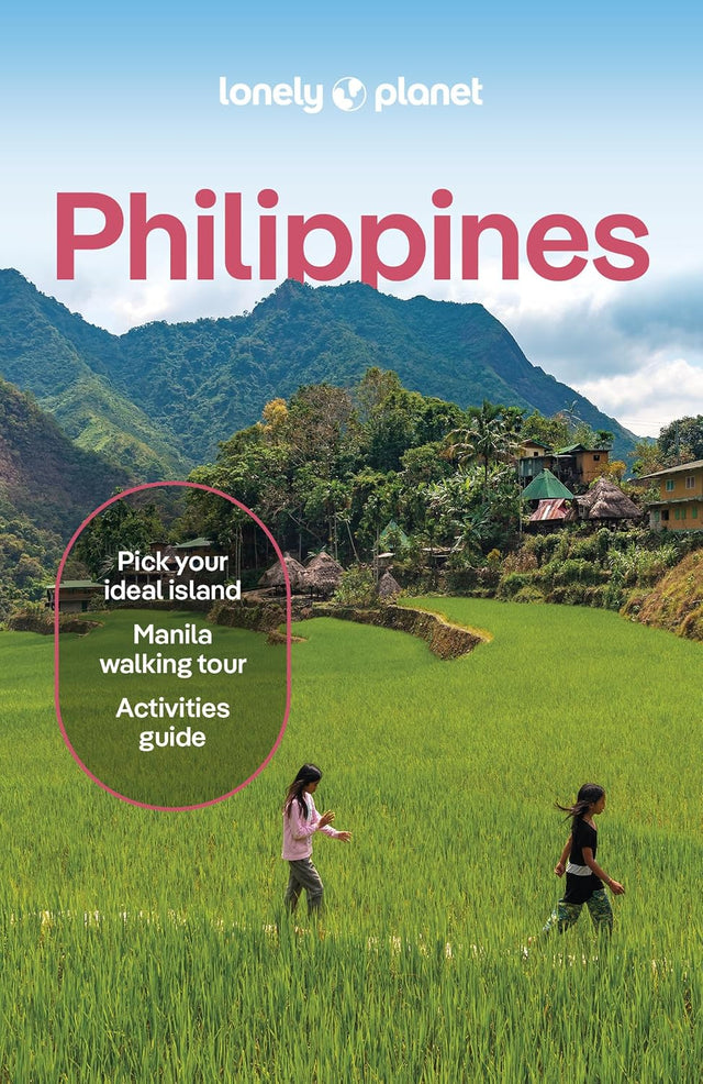 Lonely Planet Philippines: Plan the Trip of a Lifetime | Detailed Itineraries & Maps | Insider Tips | Covers Manila, North Luzon, Boracay & Western Visayas and more (Travel Guide)