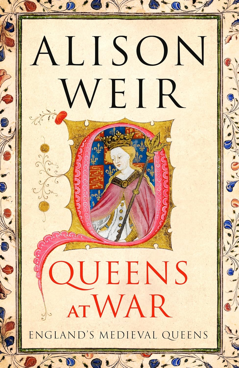 Queens at War: England's Medieval Queens