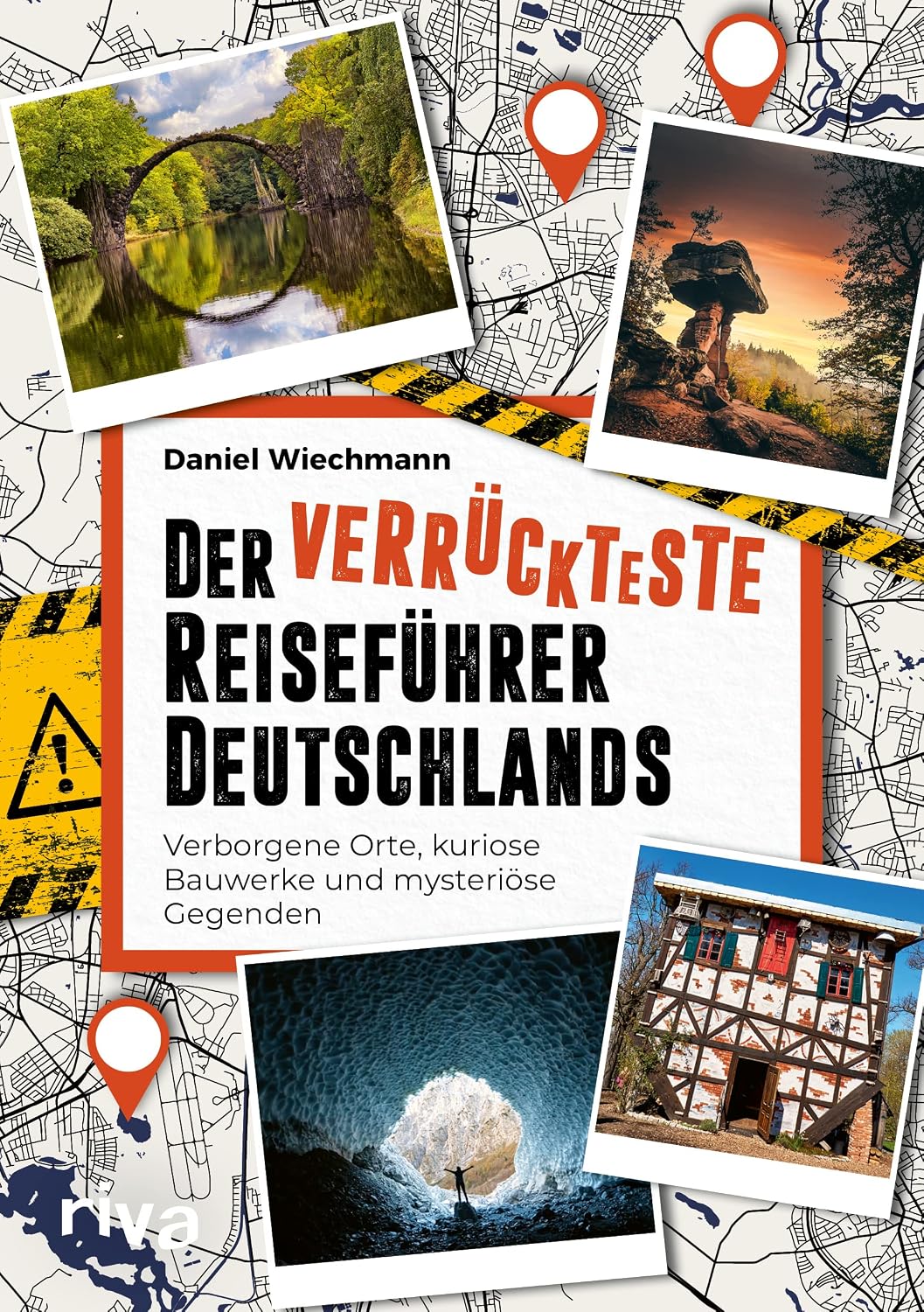 Der verrückteste Reiseführer Deutschlands: Verborgene Orte, kuriose Bauwerke und mysteriöse Gegenden | Die seltsamsten Reiseziele und verborgene Wunder unserer Heimat