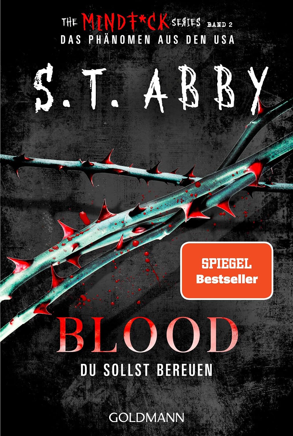 Blood – Du sollst bereuen: »The Mindf*ck Series«: Das Thriller-Phänomen – jetzt auf Deutsch! (Lana-Myers-Reihe 2)