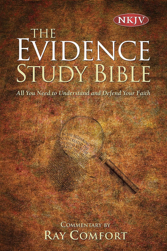 The Evidence Study Bible: NKJV: All You Need to Understand and Defend Your Faith