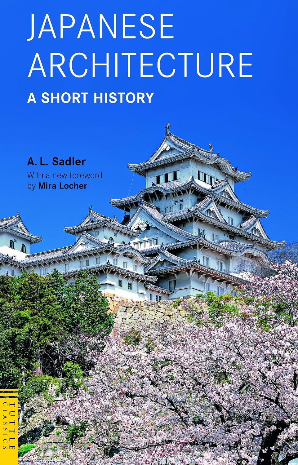 Japanese Architecture: A Short History (Tuttle Classics)