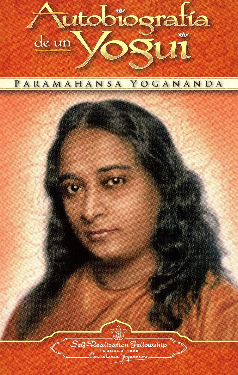 Autobiografia de un Yogui (Autobiography of a Yogi) (Self-Realization Fellowship) (Spanish Edition)