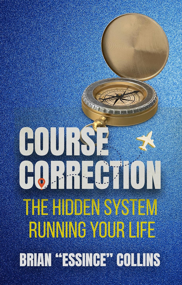 Course Correction: The Hidden System Running Your Life