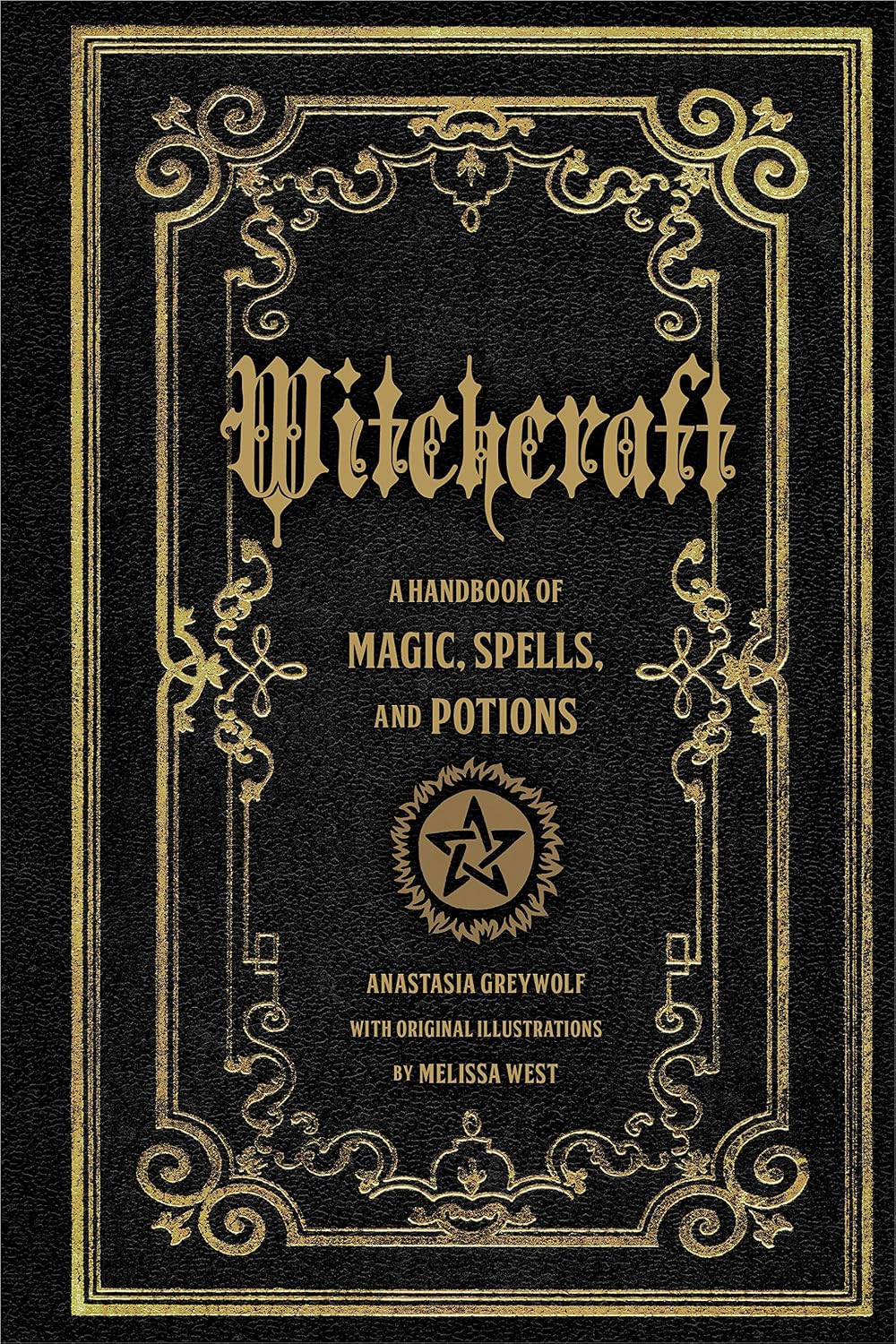 Witchcraft: A Handbook of Magic Spells and Potions (Volume 1) (Folklore Legends, 1)