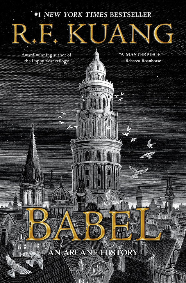Babel: Or the Necessity of Violence: An Arcane History of the Oxford Translators’ Revolution—An Historic Fantasy of Dark Academia